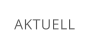 AKTUELL